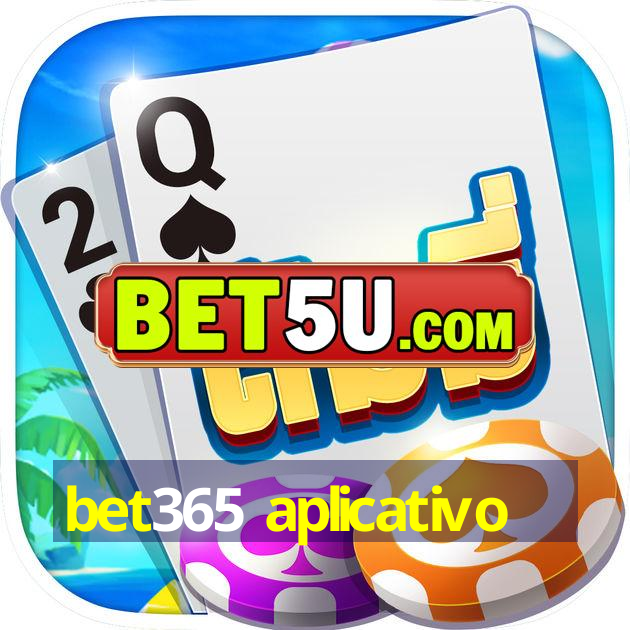 bet365 aplicativo